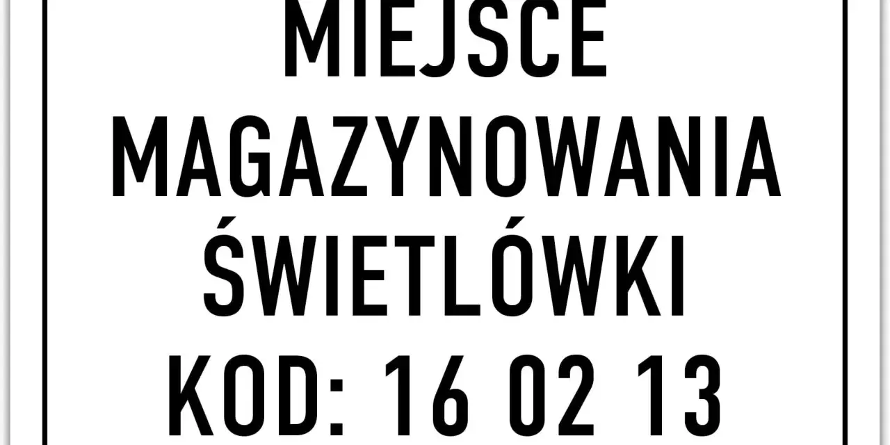 Miejsce magazynowania świetlówek, kod odpadu 16 02 13.