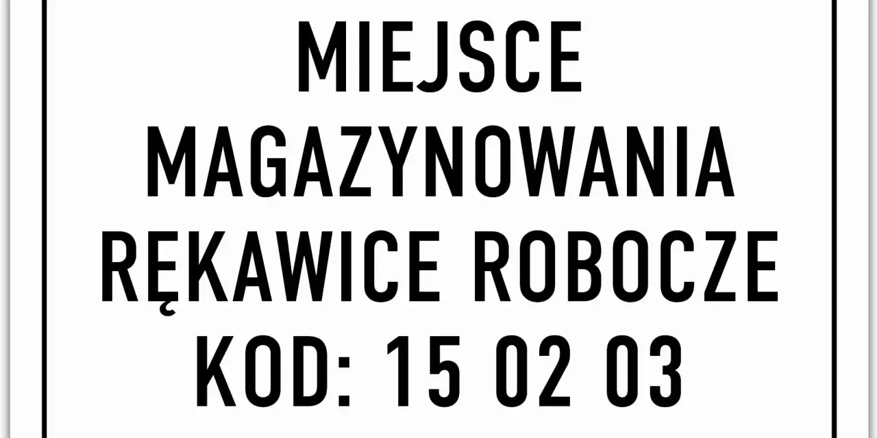 Miejsce magazynowania rękawic roboczych, kod odpadu 15 02 03.
