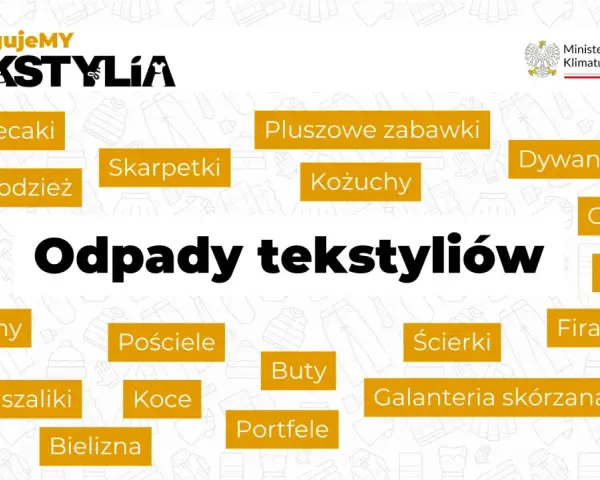 Gdzie wyrzucać ubrania i inne tekstylia? Grafika pokazuje przykłady: plecaki, zużytą odzież, pościele, czapki i szaliki, bieliznę, skarpetki, koce, portfele, pluszowe zabawki, kożuchy, buty, galanterię skórzaną, dywany, obrusy, torebki, ścierki, firany.